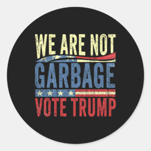 Sticker Rond Nous ne sommes pas des ordures, votez Trump pour p