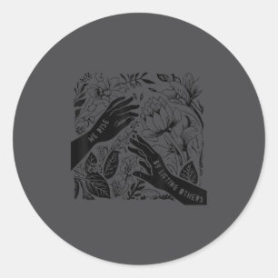Sticker Rond Nous nous élevons en élevant les autres Motivation