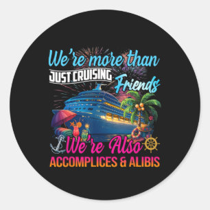 Sticker Rond Nous sommes également des complices et des alibis 