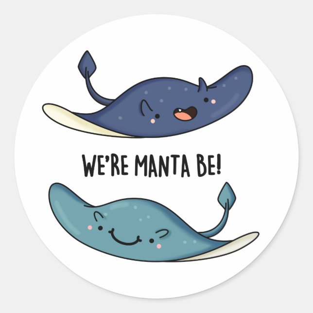 Sticker Rond Nous sommes Manta Be Funny Manta Ray Pun (Devant)