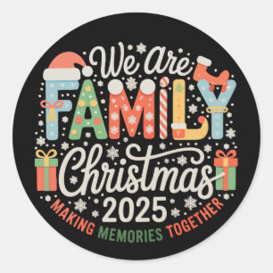 Sticker Rond Nous sommes Noël en famille 2025 Vacances de Noël