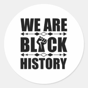 Sticker Rond Nous Sommes Noirs Histoire Africaine Américaine Me