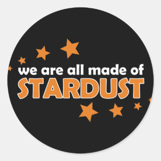 Sticker Rond Nous Sommes Tous En Stardust