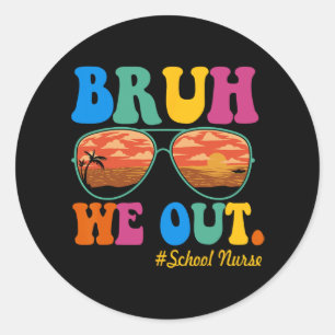 Sticker Rond Nous Sortons De L'École Infirmière Joyeux Jour De