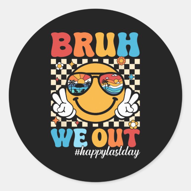 Sticker Rond Nous Sortons Heureux Dernier Jour De L'École Profe (Devant)