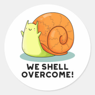 Sticker Rond Nous surmontons un drôle de jeu d'escargot positif