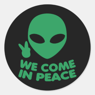 Sticker Rond Nous Venons En Paix Alien