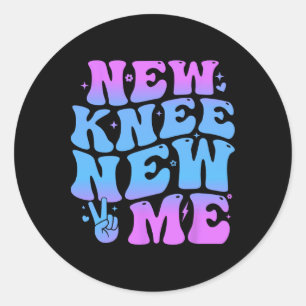 Sticker Rond Nouveau Genou Nouveau Moi Drôle Remplacement Genou