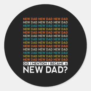 Sticker Rond Nouveau papa citation drôle annonce bébé cadeau po