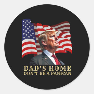 Sticker Rond NOUVEAUTÉ ! Dads Home Ne Pas Être Panican Dads Hom