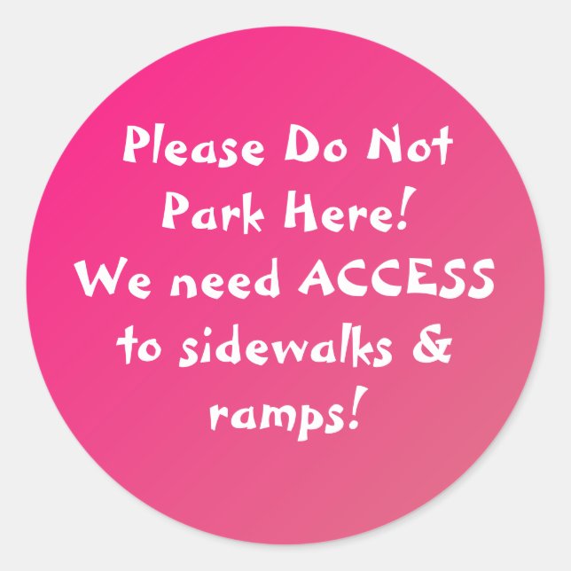 Sticker Rond NOUVEAUTÉ ! Ne Pas Garer Ici Les TICKERS ! (Devant)