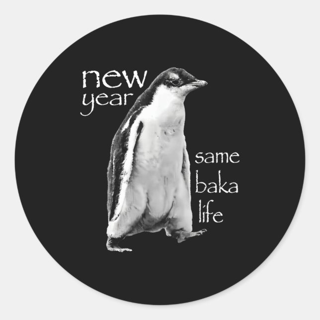 Sticker Rond Nouvelle Année Même Vie de Baka Pingouin Blague  (Devant)