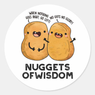 Sticker Rond Nuggets De Sagesse Drôle Pun De Nourriture