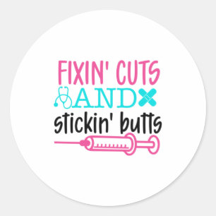 Sticker Rond Nurse Gift Fixin' Cuts Stickin' Butts