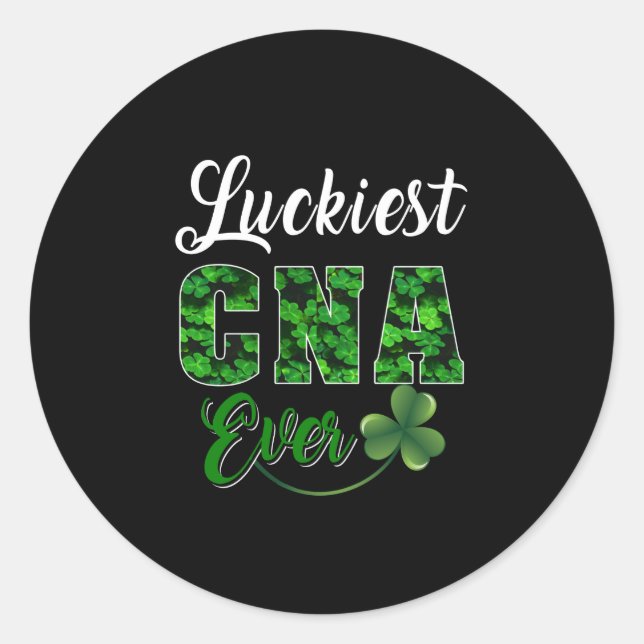 Sticker Rond Nurse | Luckiest CNA Ever Nurse Lover (Devant)