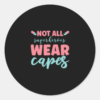 Sticker Rond Nurse | Not All Superhéroïes Wear Capes