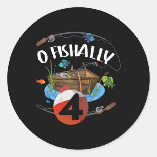 Sticker Rond O Fishally 4 Ans Vieux Pêcheur 4ème Anniversaire P