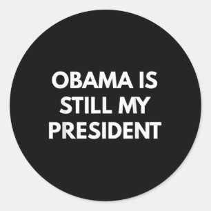 Sticker Rond Obama est toujours mon président - le président Ob