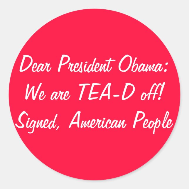 Sticker Rond Obama : Nous sommes en plein TEA-D ! Fête du thé d (Devant)
