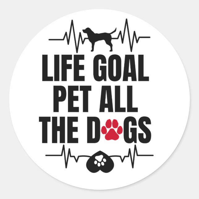 Sticker Rond Objectif de vie animal tous les chiens (Devant)