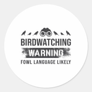 Sticker Rond Observation des oiseaux Avertissement Fowl Langue