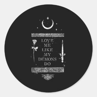 Sticker Rond Occulte Gothique Grunge M'Aime Comme Mes Démons Le