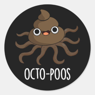 Sticker Rond Octo-poos Funny Octopus Pun Dark BG