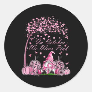 Sticker Rond Octobre Nous Portons Le Cancer Du Sein Rose Gnome