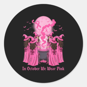 Sticker Rond Octobre Nous Portons Nk Sorcière Halloween Cancer