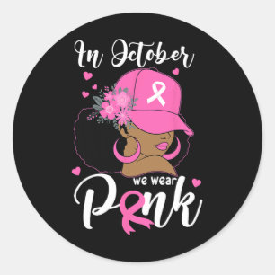 Sticker Rond Octobre Nous Portons Pink Breast Cancer Sensibilis