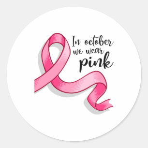 Sticker Rond Octobre Nous Portons Pink Ribbon Prix du cancer du