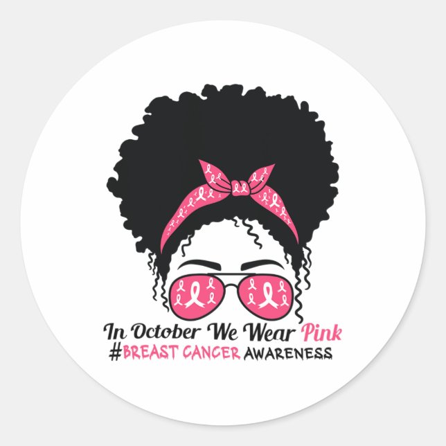 Sticker Rond Octobre Nous Portons Une Femme Noire Rose Cancer D (Devant)