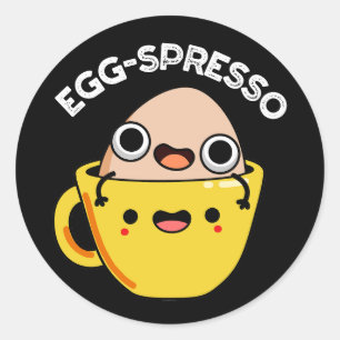 Sticker Rond Oeuf spresso Drôle Oeuf Coffee Pun BG foncé