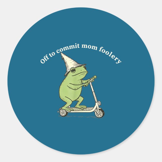 Sticker Rond Off To Commit Mom Foolery Funny Frog Meme  (Devant)