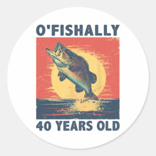 Sticker Rond Officiellement 40 ans 1985 Pêche Pêcheur 40e