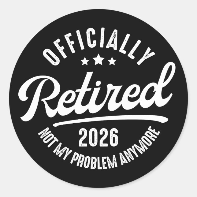 Sticker Rond Officiellement à la retraite 2026 plus mon problèm (Devant)