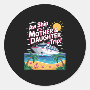 Sticker Rond Oh Bateau C'est un voyage mère-fille en croisière
