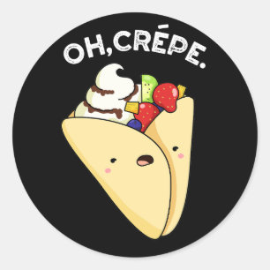 Sticker Rond Oh Crepe Funny Food Pun Dark BG