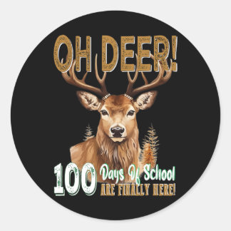 Sticker Rond Oh Deer 100 Jours D'École Sont Ici Chasse De Cerfs