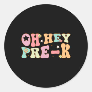 Sticker Rond Oh Hé Pre K Groovy Ck À l'école Premier Jour O