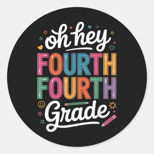 Sticker Rond Oh Hey Fourth Grade Teachers Women Men Student  (Devant)