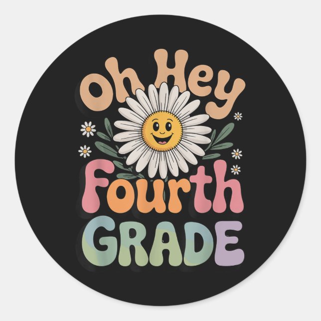 Sticker Rond Oh Hey Fourth Grade Teachers Women Student  (Devant)
