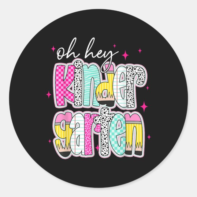 Sticker Rond Oh Hey Kindergarten Back To School Teachers Women  (Devant)