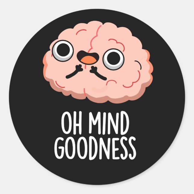 Sticker Rond Oh Mind Bonté Funny Cerveau Pun Dark BG (Devant)