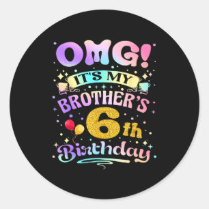 Sticker Rond Oh mon dieu, c'est l'anniversaire de mon frère, 6 