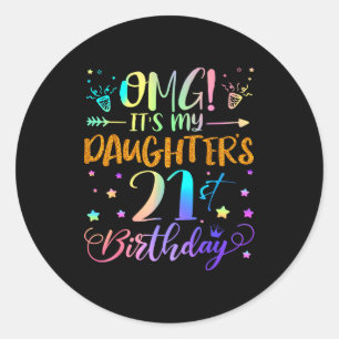 Sticker Rond Oh mon dieu, c'est les 21 ans de ma fille Douce 21