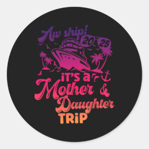 Sticker Rond Oh mon dieu, c'est un voyage mère-fille 2025