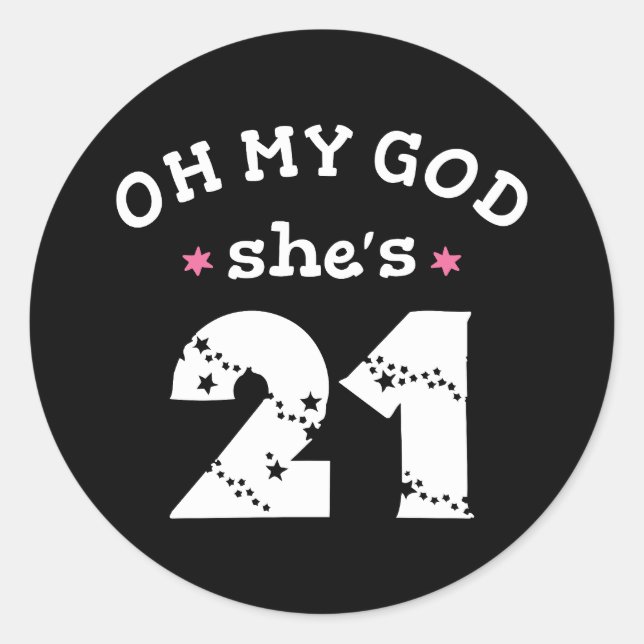Sticker Rond Oh mon dieu, elle a 21 ans (Devant)