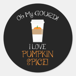 Sticker Rond Oh Mon Gourd ! J'Aime Le Citrouille Spice !