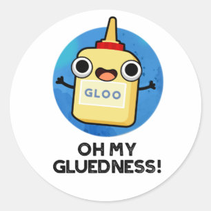 Sticker Rond Oh My Gluiness Funky Super Glue Pun